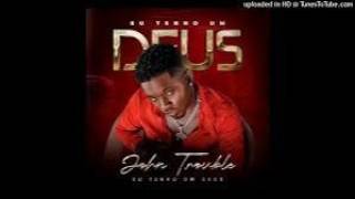 John Trouble – Eu Tenho Um Deus