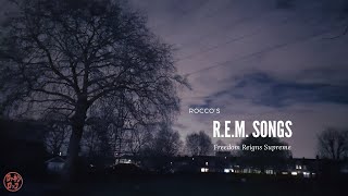 Rocco's REM Songs - Freedom Reigns Supreme