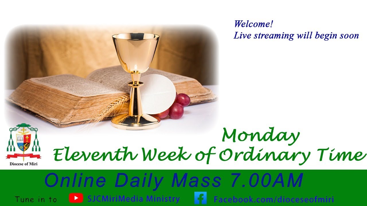 Daily Mass - Monday of the Eleventh Week of Ordinary Time - YouTube