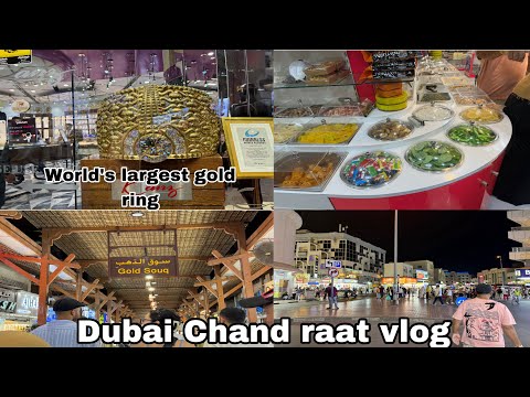 Dubai Chand Raat Vlog || Last Roza || Gold souq || Spice souq Dubai || Worlds largest Gold ring 💍