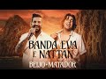 Beijo Matador - Banda Eva e Nattan (Clipe oficial em Noronha)