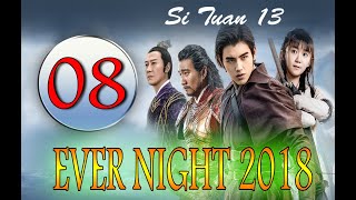 [ SUB INDO ]  Ever Night 2018 Ep 08