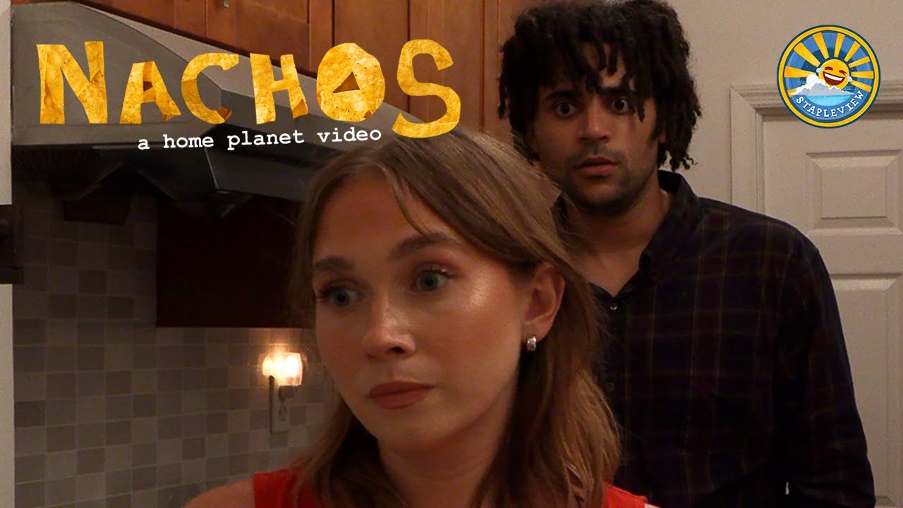 nachos | home planet video | Stapleview