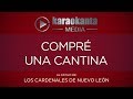 Karaokanta - Los Cardenales de Nuevo León - Compré una cantina