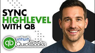 How To Sync HighLevel With QuickBooks Online (Full Integration)(2026 Guide)
