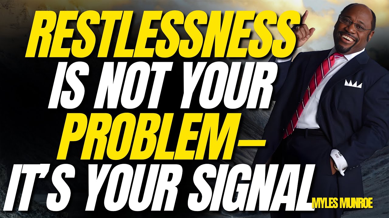 WHY YOU FEEL RESTLESS — When PURPOSE Outgrows Your LIFE | MYLES MUNROE