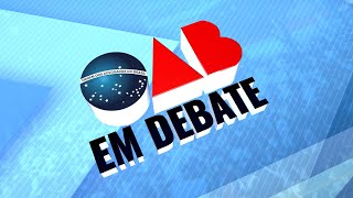 Principais aspectos do direito de sucessões é tema da 5ª edição do Programa OAB em Debate