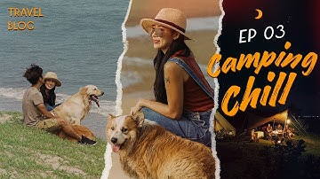 Camping Chill - Cả nhà đi bụi | Tập 3 | 