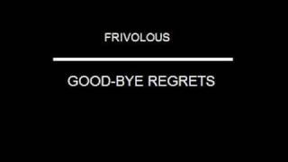 Frivolous Good-bye regrets