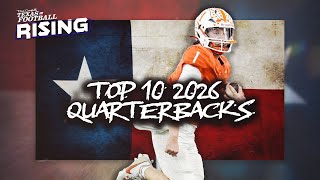 REVEALED: Top 10 2026 #TXHSFB Quarterback Prospects