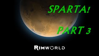Rimworld with Ts Mods: #3
THIS IS SPARTA!!!
That joke wont get old. Promise.
Playing Rimworld with permadeath and Ts mods:
http://www.nexusmods.com/rimworld/mods/42/? Rimworld with Ts Mods: #3