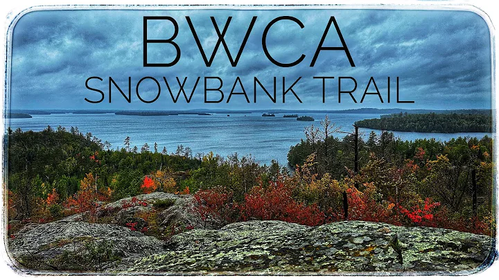 Snowbank Trail/BWCA