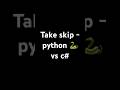 Take skip - python 🐍 vs c#