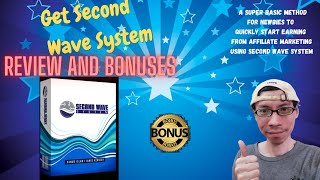 🔥 Second Wave System Review And Bonuses🎁 How Newbies Quickly Start Earning from Affiliate Marketing Wealth