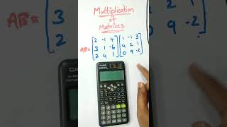 Matrix Multiplication Made Easy | Scientific Calculator Trick
