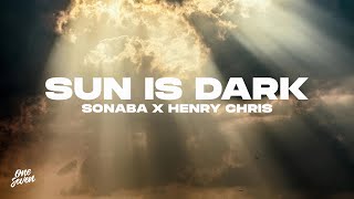 Sonaba x Henry Chris - Sun is Dark Resimi