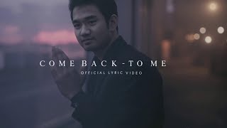 Come Back To Me (Lyrics )