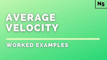 National 5 Physics | Dynamics | Average Velocity | WORKED EXAMPLES