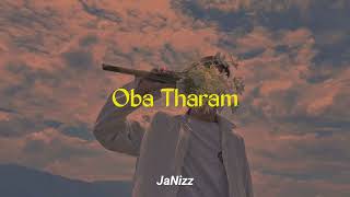 Oba Tharam (slowed+reverb)