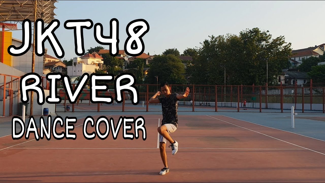 JKT48 - RIVER ( Dance Cover )