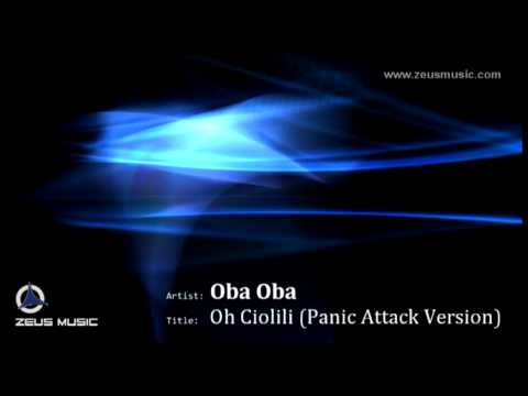 Oba Oba - Oh Ciolili (Panic Attack Version)