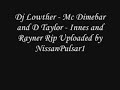 Dj Lowther - Mc Dimebar & D Taylor - Innes & Rayner Rip