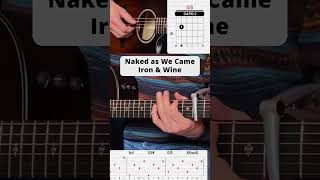 Naked as We Came - Iron &amp; Wine #shorts #song #tutorial #guitar #cover #acoustic