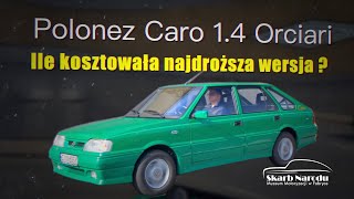 FSO Polonez Caro 1.4 Orciari - Ile kosztowała najdroższa wersja? // Muzeum SKARB NARODU