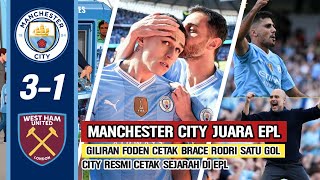 JUARA 4 TAHUN BERUNTUN‼️City Ciptakan Sejarah EPL🏆Foden Bintang Kemenangan✨