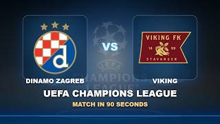 Play-off round: Dinamo Zagreb vs Viking | UEFA Champions League | Match in 90 Seconds!