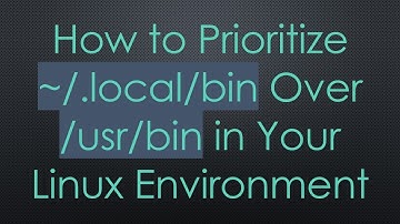 How to Prioritize ~/.local/bin Over /usr/bin in Your Linux Environment