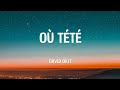 David Okit - Où tété (Paroles)