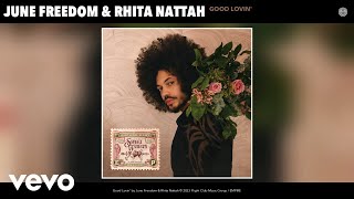 June Freedom, Rhita Nattah - Good Lovin' (Official Audio)