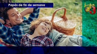 Papás de fin de semana - Juntos a las 3 - Marzo 13 de 2017