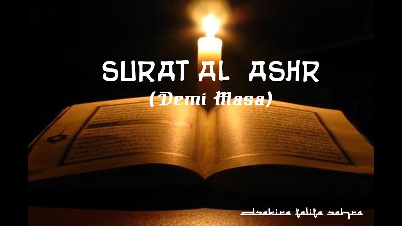 SURAT AL `ASHR (DZAKIRA TALITA ZAHRA) YouTube
