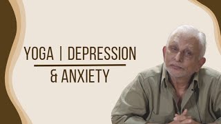 How does yoga help with depression and anxiety? | Sri M