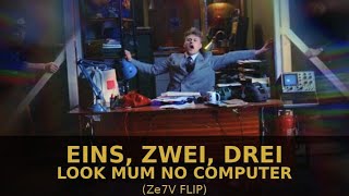 Eins, Zwei, Drei - LOOK MUM NO COMPUTER (Ze7V Flip) Eurovision 2026 UK entry