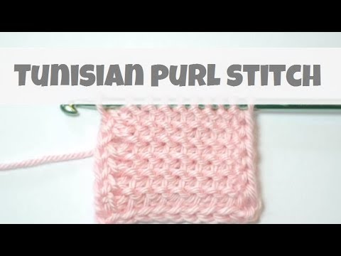 How To Tunisian Purl Stitch Youtube
