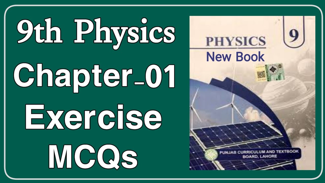 9th Class Physics Chapter 1 Exercise MCQs New Book 2025 - PCTB