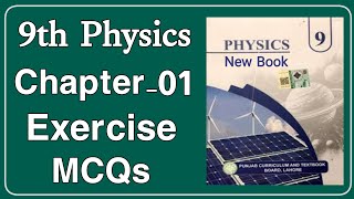 9th Class Physics Chapter 1 Exercise MCQs New Book 2025 - PCTB