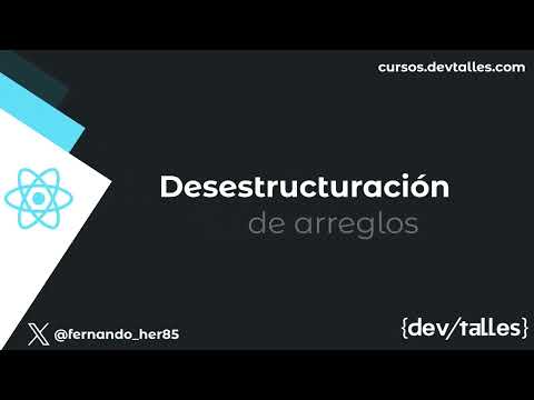 [S3/L12] React: de cero a experto (con TypeScript) - Desestructuración de arreglos