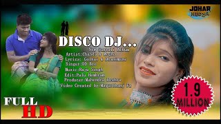 Song-disco dj starring-chandu & megha singer-dd bro lyrics-golhai
besra dhanimani tudu music-raju singh dop-palu adarsha edeit-palu
hembram producer-mahe...