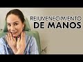 ¡Rejuvenecimiento de manos! ¿Qué tal me quedaron? | Gloria Calzada