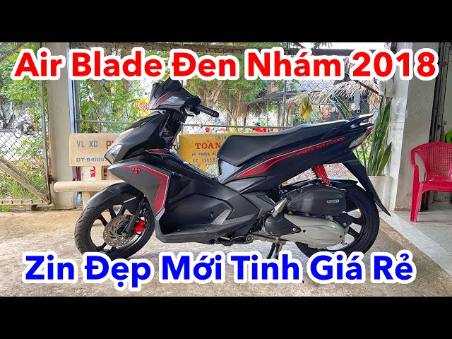 Bán Xe Air Blade 125 Đen Nhám 2018 Cũ Zin Đẹp Như Mới Giá Rẻ - Xe Cũ Tiền  Giang #40 - Youtube