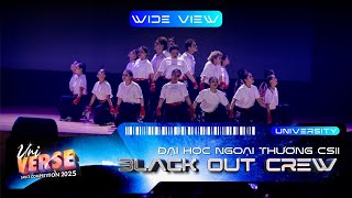 BLACK OUT CREW ╏ Uni-VERSE Dance Competition 2025: University Category [WIDE VIEW]