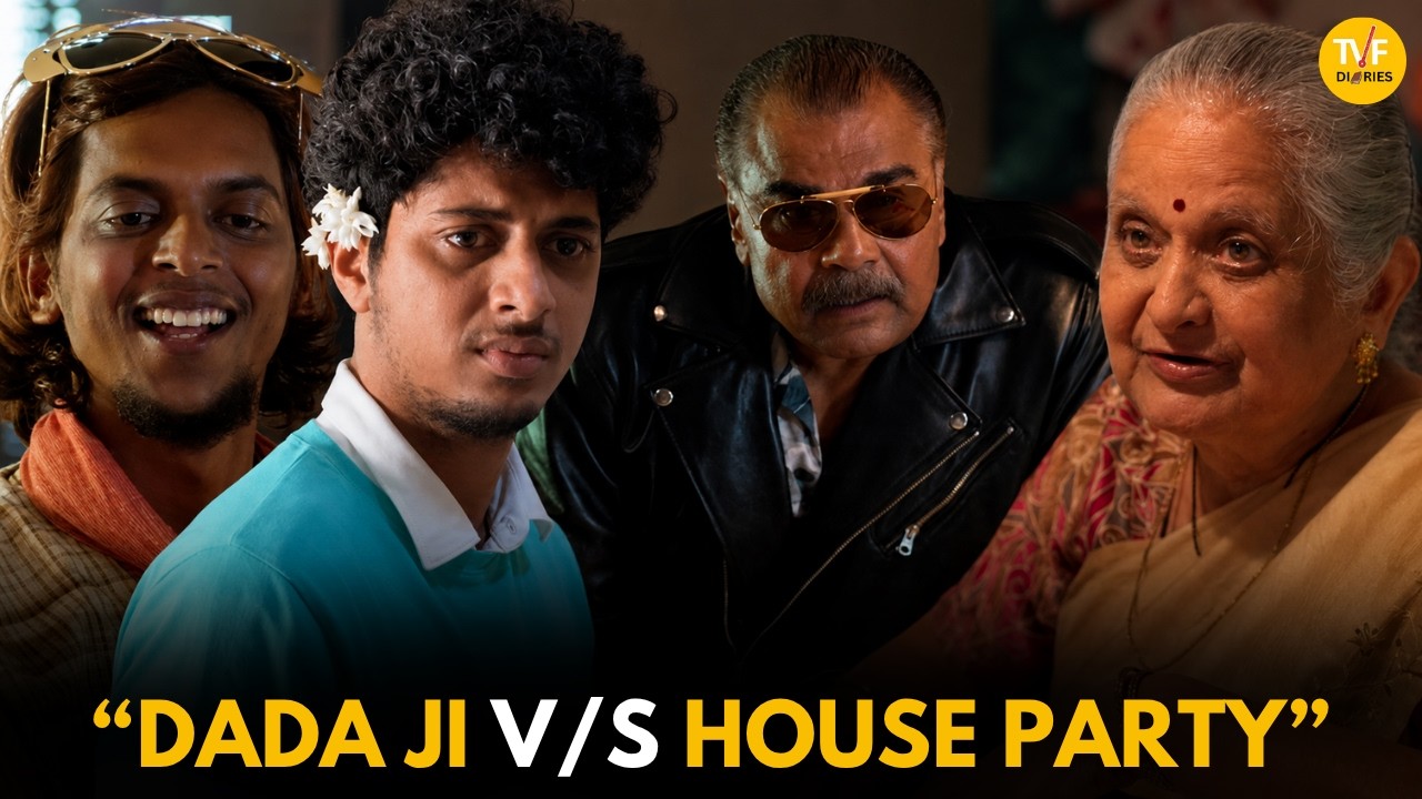 Dada Ji V/S House Party || Dadu Giri || TVF Diaries - YouTube