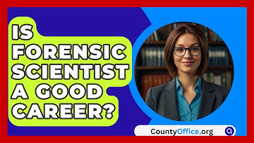 Is Forensic Scientist A Good Career? - CountyOffice.org