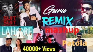 Guru Randhawa Best Mashup 2022 ll Guru Mashup remix 2022 ll Gurub Randhawa new Song 2022 ll Panjabi