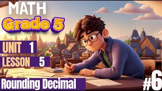 Math | Grade 5 | Lesson 5 | Rounding decimal  (Part 1)?شرح منهج ماث جريد 5