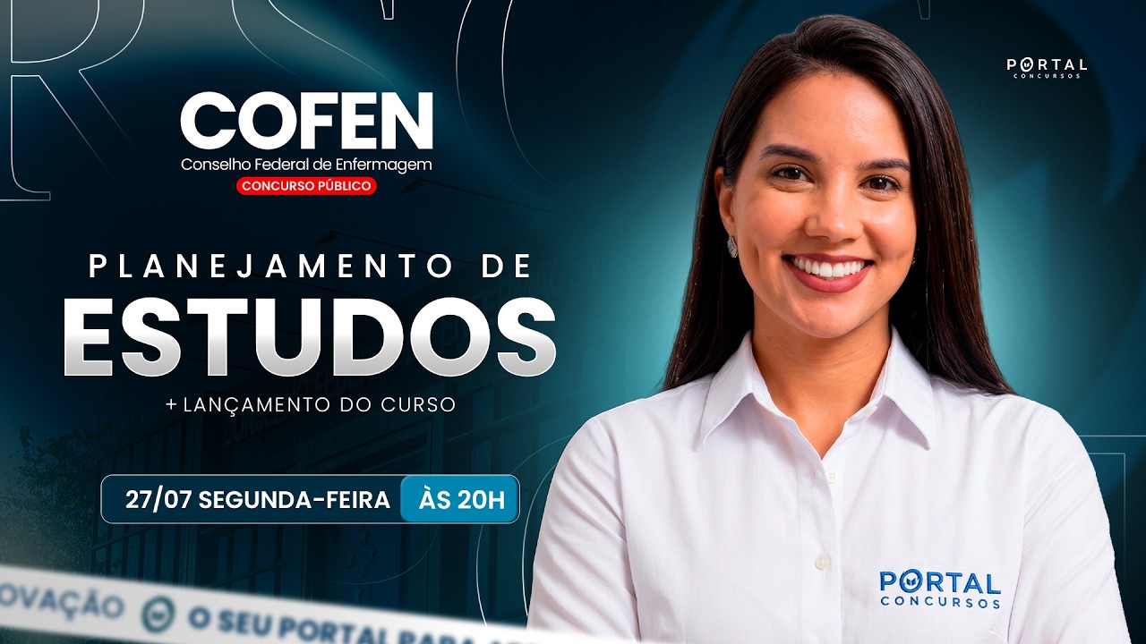 CONCURSO COFEN: PLANEJAMENTO DE ESTUDOS + LANÇAMENTO DO CURSO